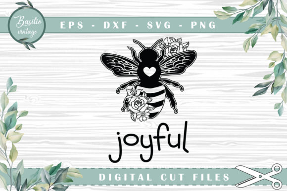 Be Joyful Bee Floral Cutting Files for Crafts and Graphics