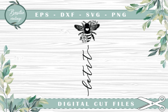 Let It Be Bee Floral Cutting Files for Crafts and Graphics
