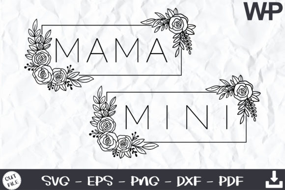 Mama Mini SVG, Floral Frame SVG for Crafts and Graphics
